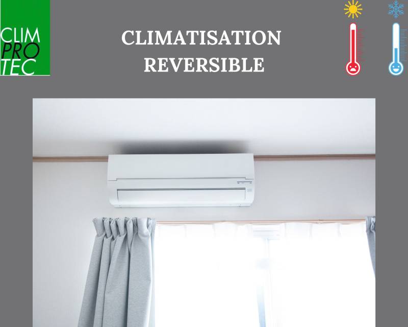 LES BONNES RAISONS DE FAIRE INSTALLER UNE CLIMATISATION REVERSIBLE